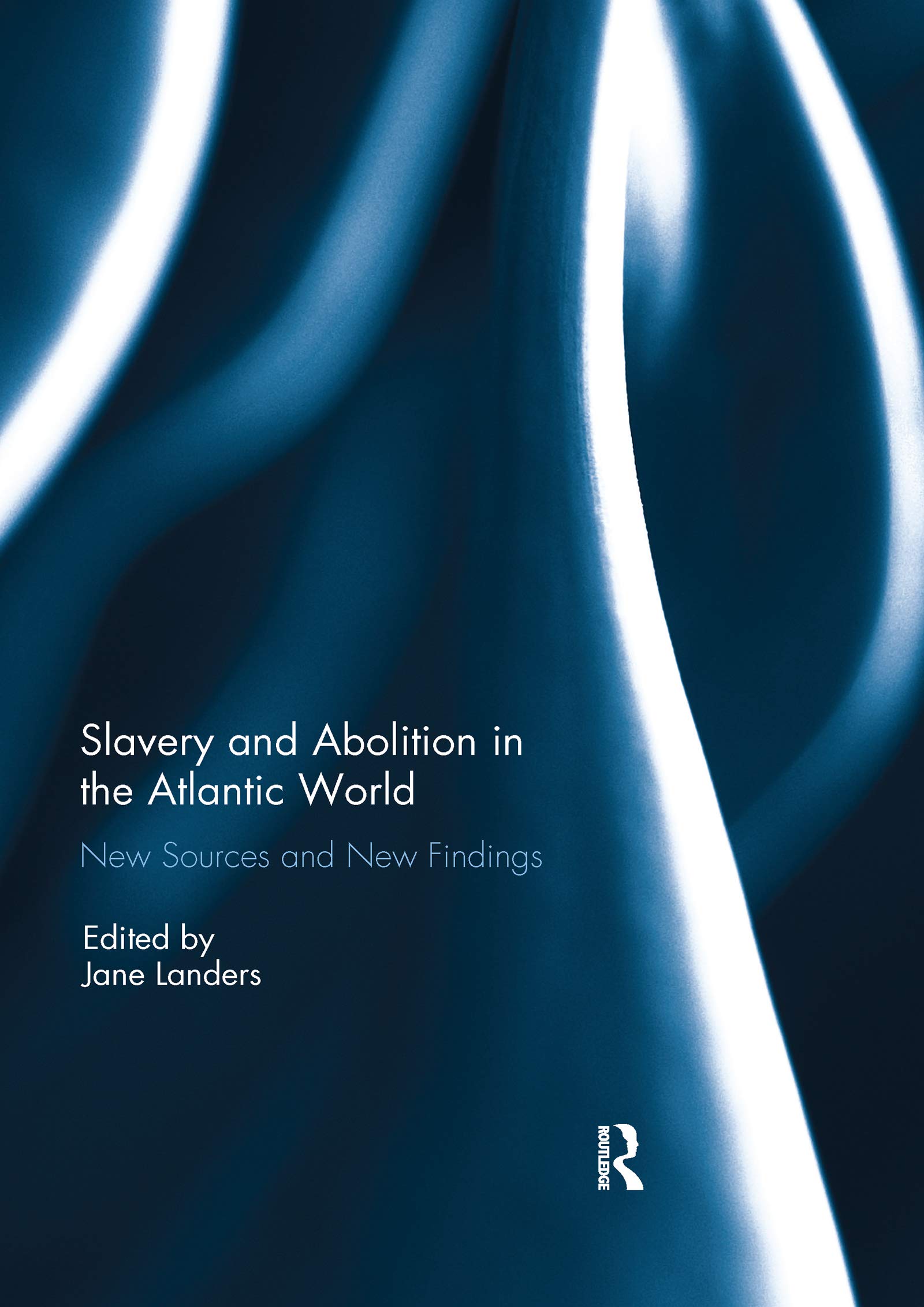 Slavery and Abolition in the Atlantic World: New Sources and New Findings