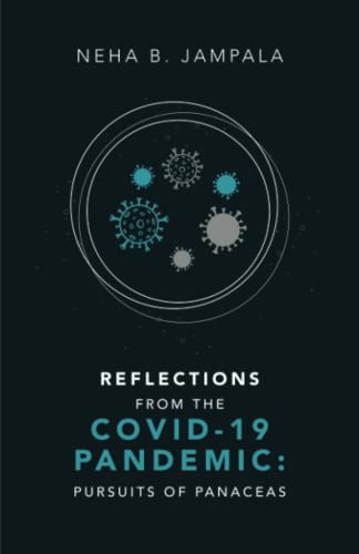 Reflections from the COVID-19 Pandemic: Pursuits of Panaceas