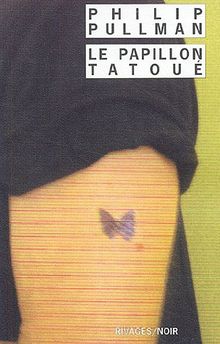 Le Papillon tatoué von Pullman, Philip | Buch | Zustand akzeptabel