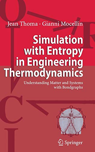 Simulation with Entropy in Engineering Thermodynamics: Understanding Matter and Systems with Bondgraphs
