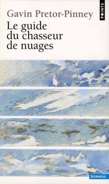 Le guide du chasseur de nuages