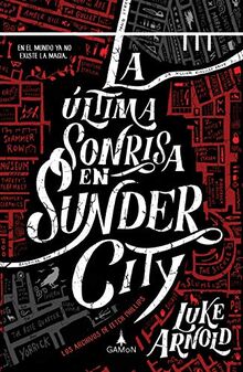 La última sonrisa en Sunder City: Los Archivos de Fetch Phillips-1 (Gamon, Band 1)