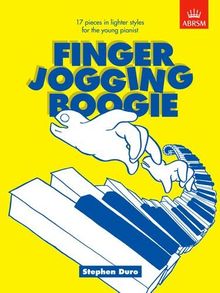 Finger Jogging Boogie: 17 pieces in lighter styles for the young pianist (Finger Jogging Boogie (ABRSM))
