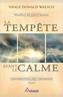 La tempête avant le calme - T1 Manifeste du nouvel humain