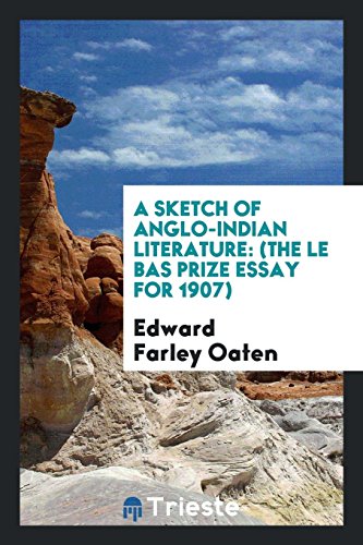 A Sketch of Anglo-Indian Literature: (The Le Bas Prize Essay for 1907)