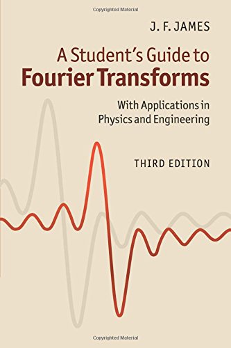 A Student's Guide to Fourier Transforms: With Applications in Physics and Engineering