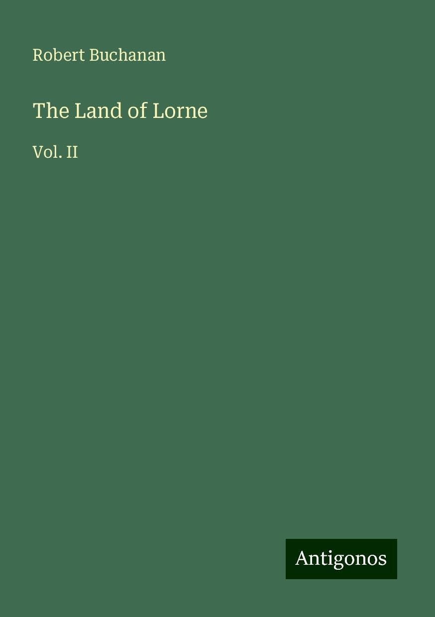 The Land of Lorne: Vol. II