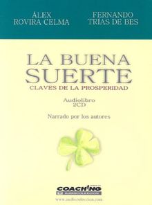 La Buena Suerte: Claves de la Prosperidad (Jorge Lis Coaching)