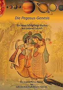 Die Pegasus-Genesis: Ein neuer Schöpfungs-Mythos aus unserer Zukunft