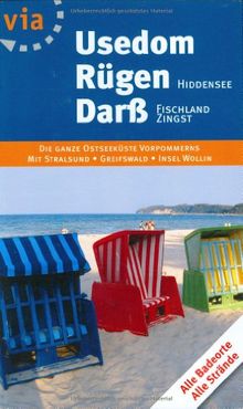 Usedom - Rügen/Hiddensee - Fischland/Darß/Zingst: Die ganze Ostseeküste Vorpommerns mit Stralsund, Greifswald, Insel Wollin