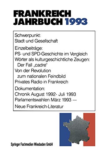 Frankreich-Jahrbuch 1993: Politik, Wirtschaft, Gesellschaft, Geschichte, Kultur