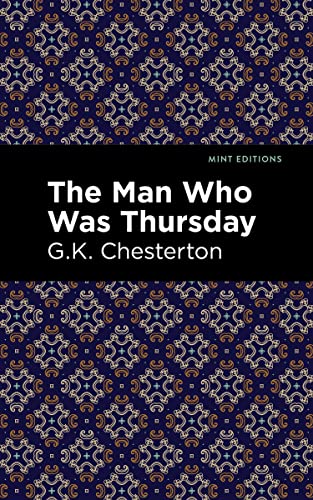 Chesterton, G. K. The Man Who Was Thursday (Mint Editions―Philosophical And Theological Work)