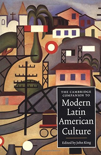 The Cambridge Companion to Modern Latin American Culture (Cambridge Companions to Culture)