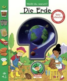 Weißt du, warum?: Die Erde: Lern-Bilderbuch