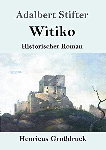 Witiko (Großdruck): Historischer Roman