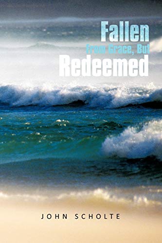 Fallen From Grace, But Redeemed