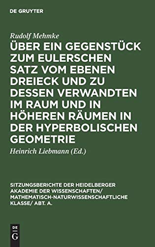 Über ein Gegenstück zum Eulerschen Satz vom ebenen Dreieck und zu dessen Verwandten im Raum und in höheren Räumen in der hyperbolischen Geometrie ... Wissenschaften, 1931, 10, Band 1931)