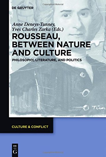 Rousseau Between Nature and Culture: Philosophy, Literature, and Politics (Culture & Conflict, Band 8)