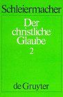 Der christliche Glaube (1830/31), Bd.2: Bd. II