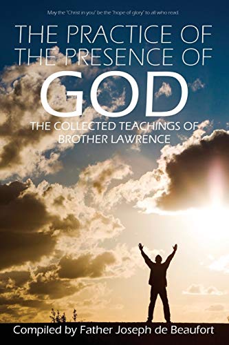 The Practice Of The Presence Of God By Brother Lawrence