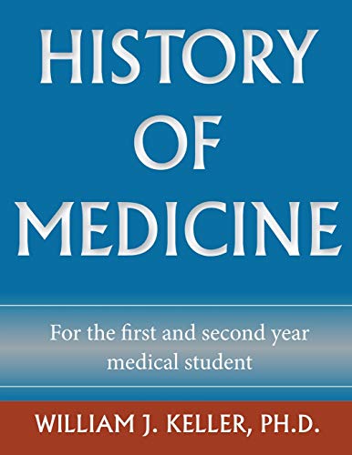History of Medicine for the First and Second Year Medical Student