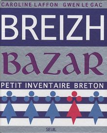 Breizh bazar : petit inventaire breton