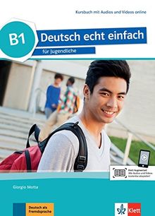 Deutsch echt einfach B1: Deutsch für Jugendliche. Kursbuch mit Audios und Videos online (Deutsch echt einfach / für Jugendliche)