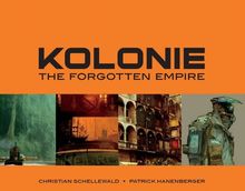 Kolonie: The Forgotten Frontier von Schellawald, Christian, Hanenberger, Patrick | Buch | Zustand sehr gut
