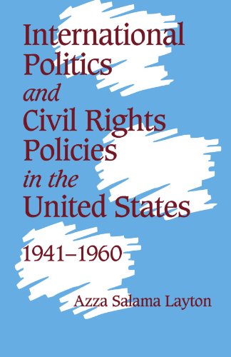 International Politics and Civil Rights Policies in the United States, 1941-1960
