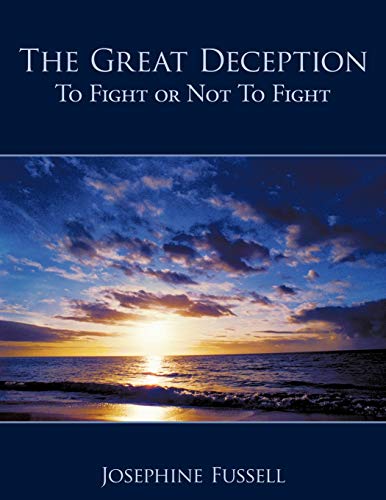 The Great Deception: To Fight or Not To Fight