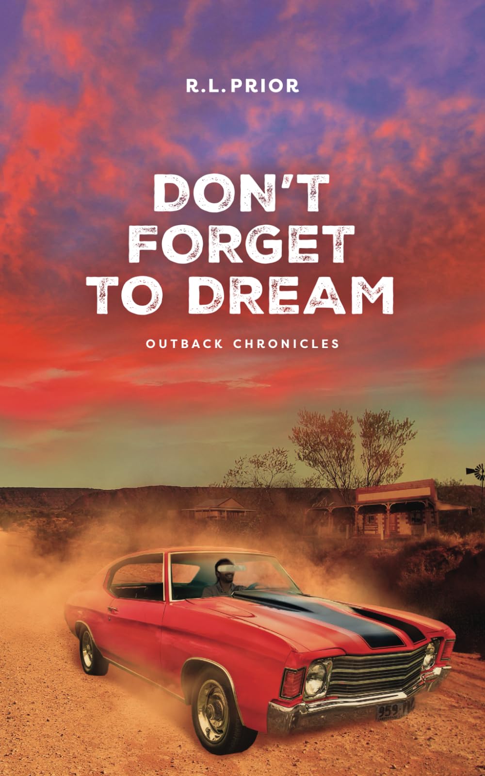 Don’t Forget to Dream: Outback Chronicles