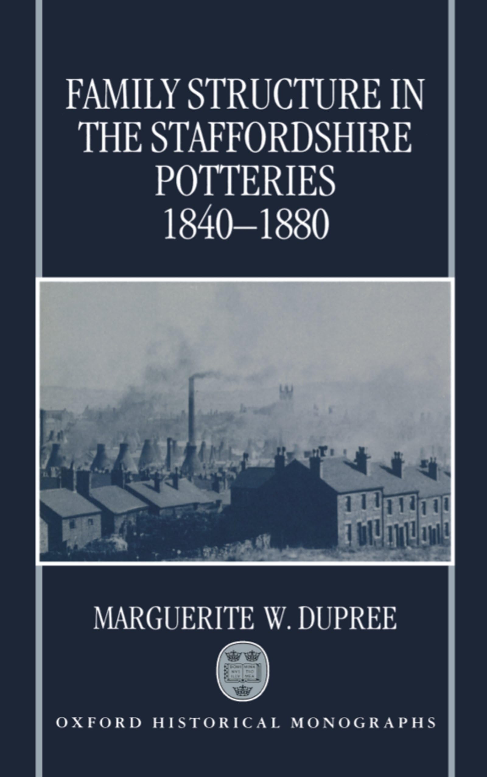 FAMILY STRUCTURE OHM C (Oxford Historical Monographs)