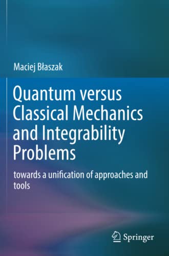 Quantum versus Classical Mechanics and Integrability Problems: towards a unification of approaches and tools