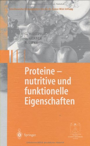 Proteine - nutritive und funktionelle Eigenschaften (Gesunde Ernährung Healthy Nutrition)