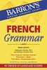 French Grammar French Grammar (Barron's Grammar Series)