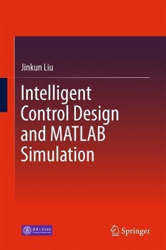 Intelligent Control Design and MATLAB Simulation