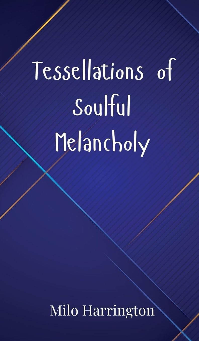Tessellations of Soulful Melancholy