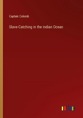 Slave-Catching in the Indian Ocean