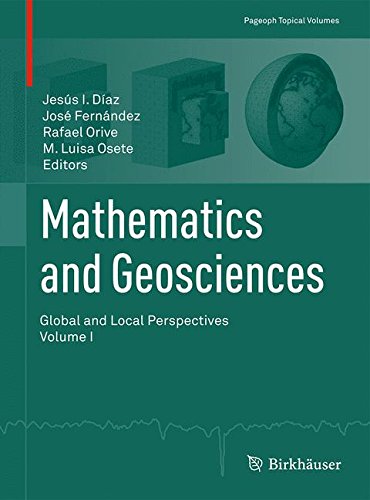 1: Mathematics and Geosciences: Global and Local Perspectives: Volume I (Pageoph Topical Volumes)