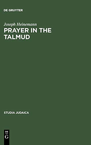 Prayer in the Talmud (Studia Judaica, 9)