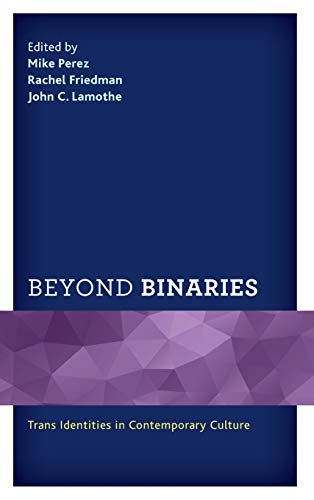 Beyond Binaries: Trans Identities in Contemporary Culture