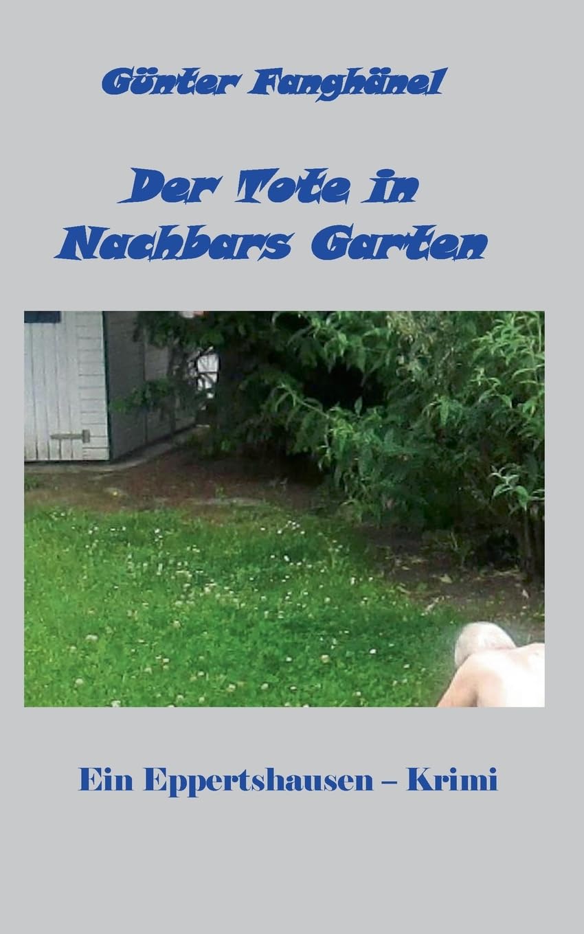 Der Tote in Nachbars Garten: Ein Eppertshausen - Krimi