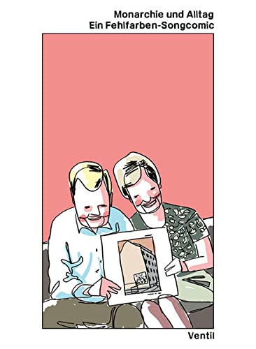 Monarchie und Alltag: Ein Fehlfarben-Songcomic (Songcomics)