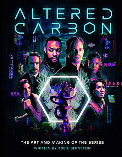 Abbie Bernstein Bernstein, A, Altered Carbon, The Art And Making Of The Seri, The Art And Making Of The Show