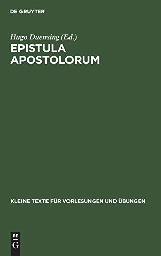 Epistula apostolorum: Nach dem äthiopischen und koptischen Texte (Kleine Texte für Vorlesungen und Übungen, 152, Band 152)