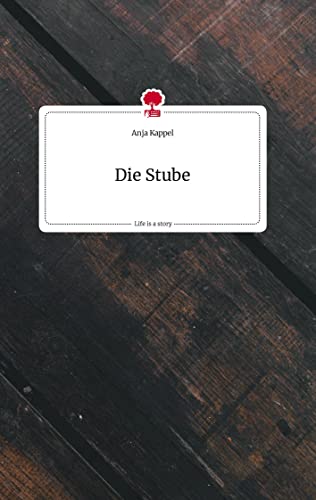 Die Stube. Life is a Story - story.one