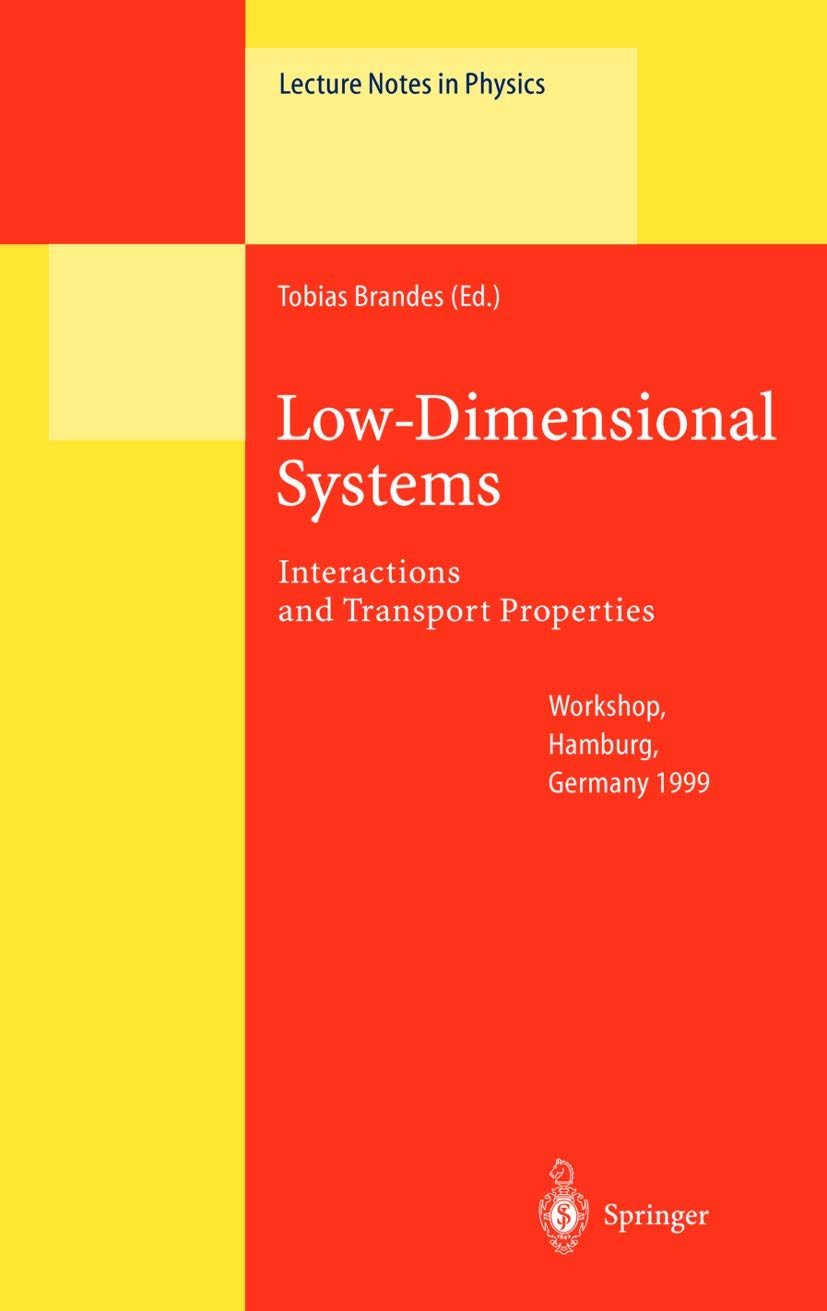 Low-Dimensional Systems: Interactions and Transport Properties (Lecture Notes in Physics, 544, Band 544)