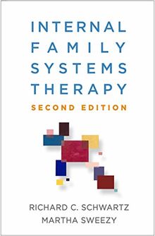 Schwartz, R: Internal Family Systems Therapy, Second Edition (The Guilford Family Therapy)