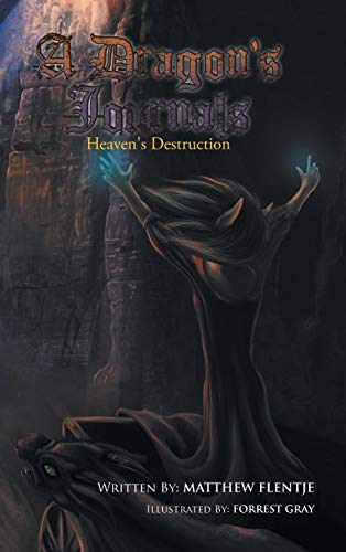 A Dragon's Journals: Heaven's Destruction