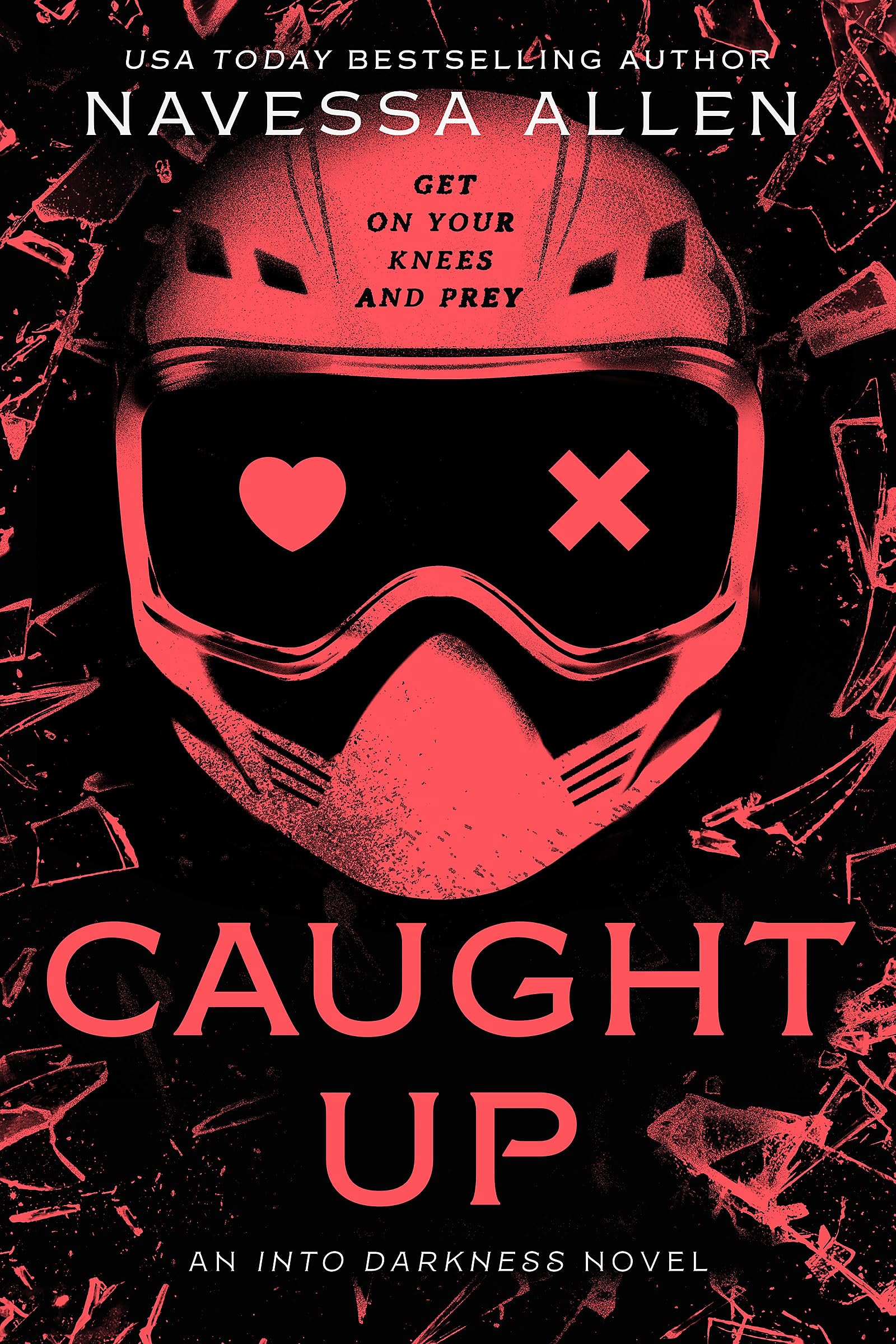 Navessa Allen Caught Up, The Brand New Sizzling Dark Romance From The Author Of TikTok Sensation Lights Out (Into Darkness)